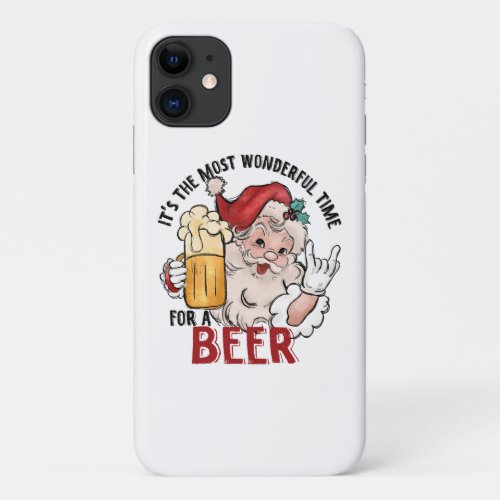 Most Wonderful Time for a Beer iPhone 11 Case