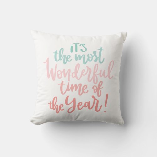 Most Wonderful time Of the year christmas holiday Throw Pillow