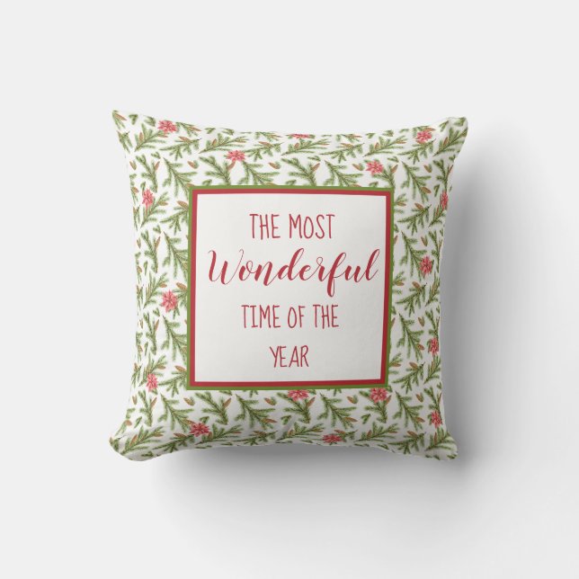 Most Wonderful Time of Year - Pine & Poinsettias Throw Pillow (Front)