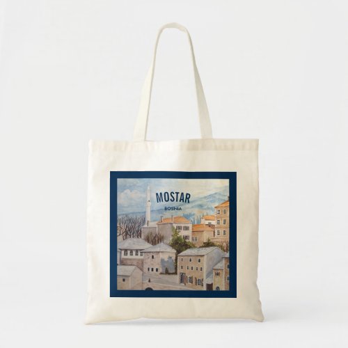 Mostar Bosnia _ Acrylic Townscape Painting Tote Bag