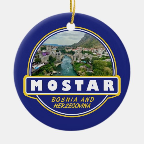 Mostar Bosnia and Herzegovina Travel Art Emblem Ceramic Ornament