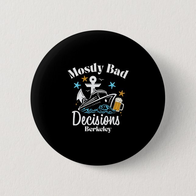 Mostly D Decisions Berkeley Spring Break  Button (Front)