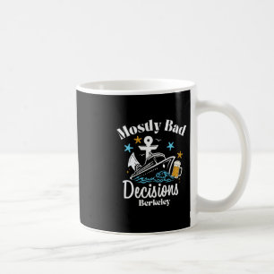 Mostly D Decisions Berkeley Spring Break  Coffee Mug