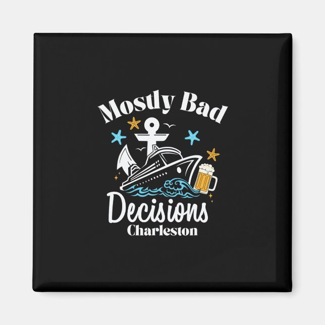 Mostly D Decisions Charleston Spring Break  Magnet (Front)