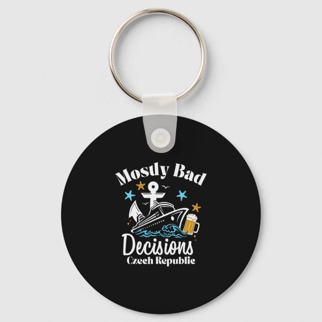 Mostly D Decisions Czech Republic Spring Break  Keychain (Front)