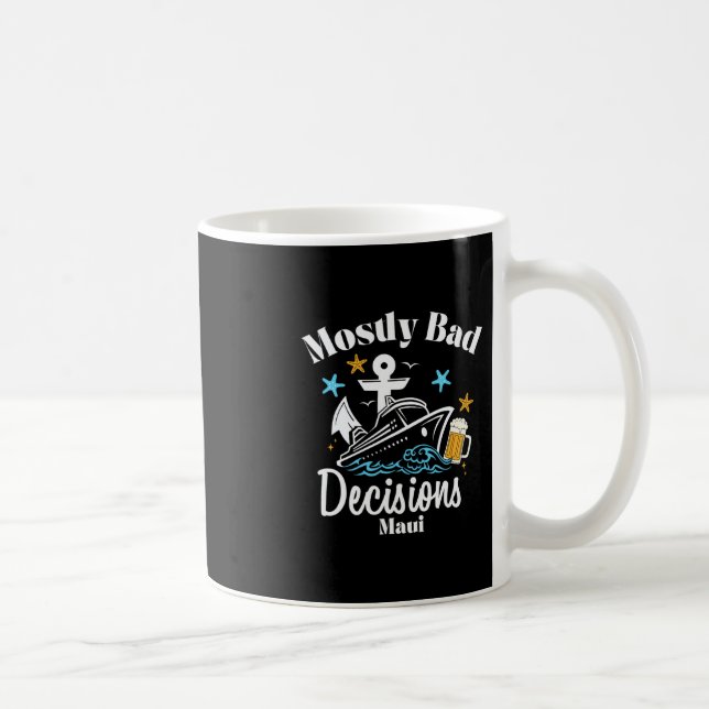 Mostly D Decisions Maui Spring Break  Coffee Mug (Right)