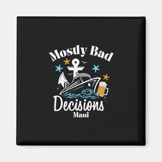 Mostly D Decisions Maui Spring Break  Magnet (Front)