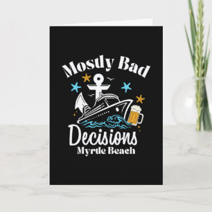 Mostly D Decisions Myrtle Beach Spring Break Card