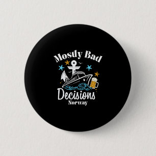 Mostly D Decisions Norway Spring Break Button