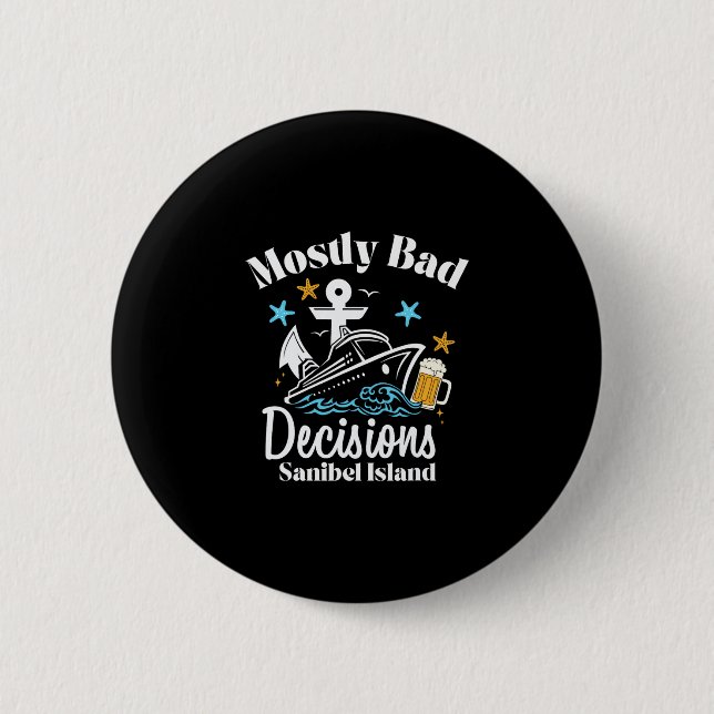 Mostly D Decisions Sanibel Island Spring Break  Button (Front)