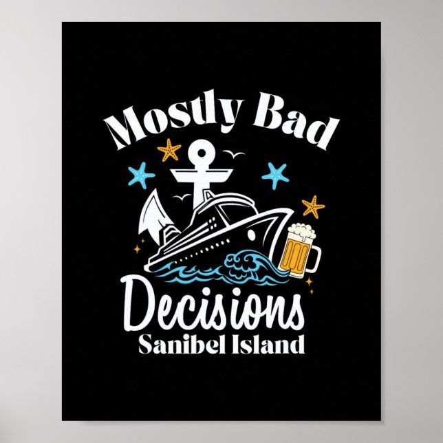 Mostly D Decisions Sanibel Island Spring Break  Poster (Front)