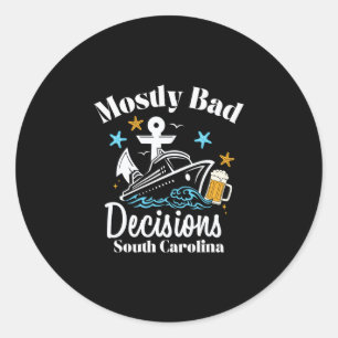Mostly D Decisions South Carolina Spring Break  Classic Round Sticker