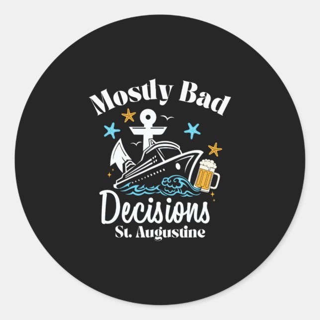 Mostly D Decisions St. Augustine Spring Break  Classic Round Sticker (Front)