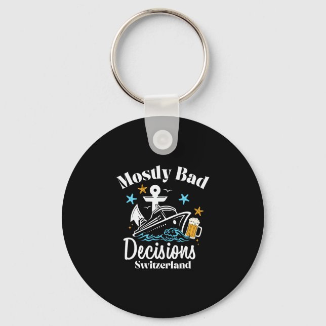 Mostly D Decisions Switzerland Spring Break  Keychain (Front)