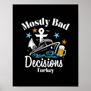 Mostly D Decisions Turkey Spring Break Poster