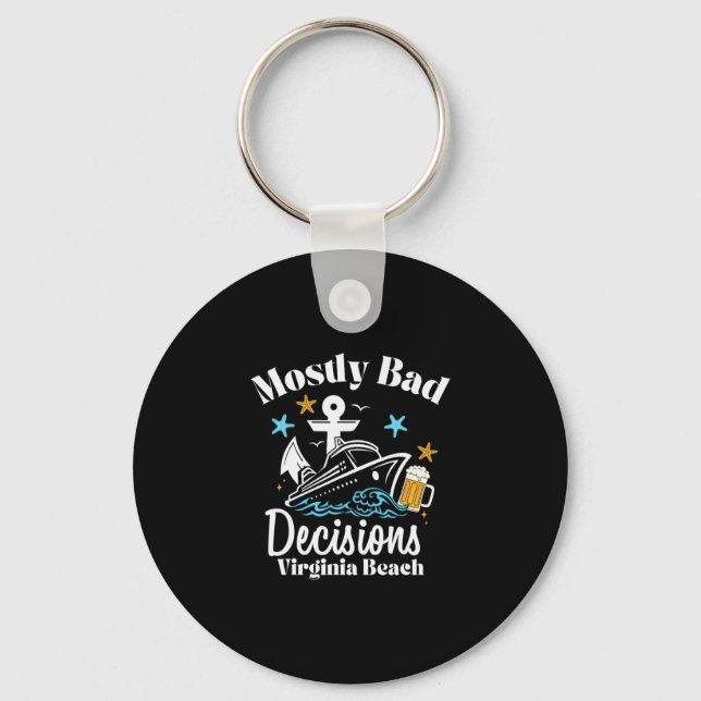 Mostly D Decisions Virginia Beach Spring Break  Keychain (Front)