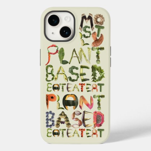 Mostly Plant based Eat More plants  Vegan Food Case_Mate iPhone 14 Case