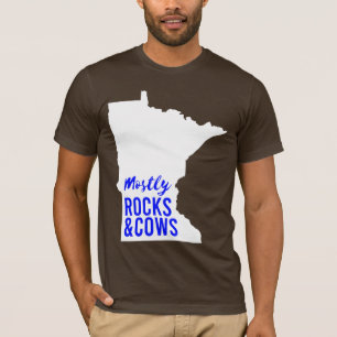 Mostly Rocks and Cows Funny Minnesota T-Shirt