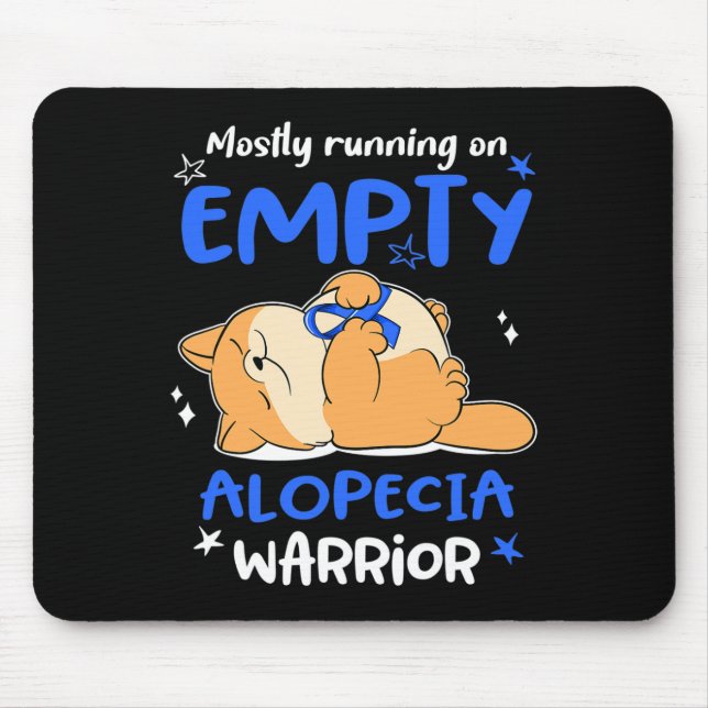 Mostly Running On Empty Alopecia Warrior  Mouse Pad (Front)