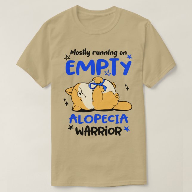 Mostly Running On Empty Alopecia Warrior T-Shirt (Design Front)