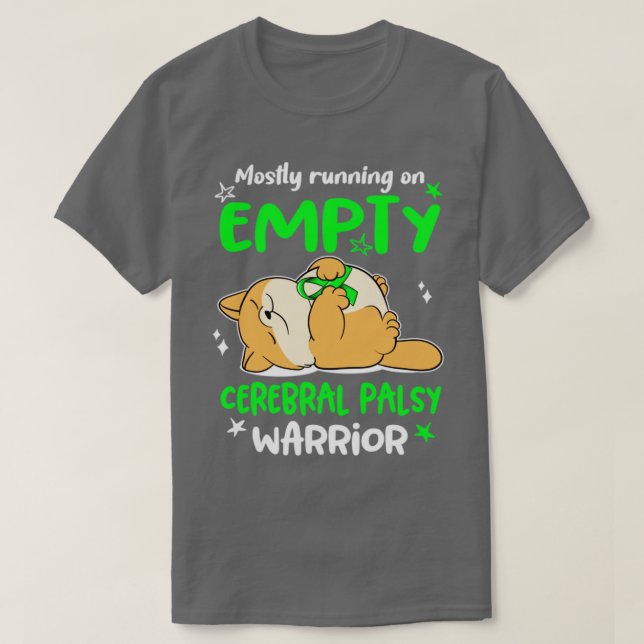 Mostly Running On Empty Cerebral Palsy Warrior T-Shirt (Design Front)