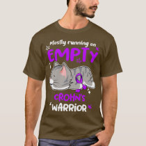Mostly Running on Empty Crohns Warrior (1) T-Shirt