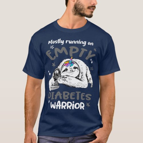 Mostly running on Empty Diabetes Warrior T_Shirt
