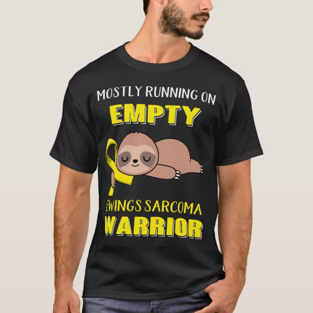 Mostly Running On Empty Ewings Sarcoma Warrior T-Shirt (Front)