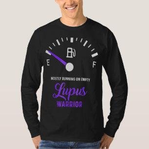 Mostly Running On Empty Lupus Warrior Lupus Awaren T-Shirt