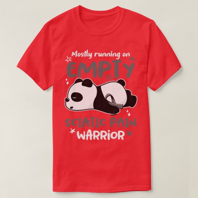 Mostly Running On Empty Sciatic Pain Warrior2 T-Shirt (Design Front)