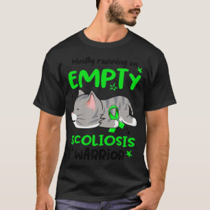 Mostly Running on Empty Scoliosis Warrior1 T-Shirt