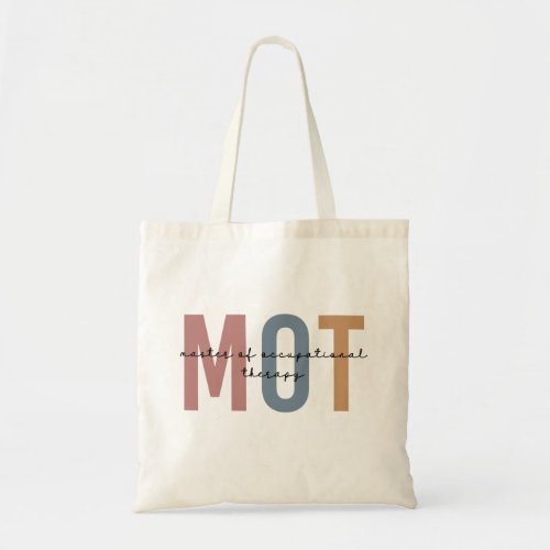 MOT Master Of Occupational Therapy Tote Bag