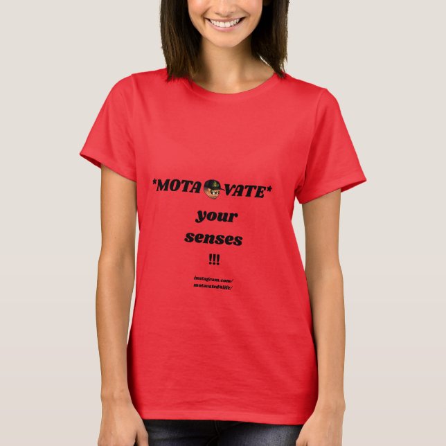 Motavate your senses T-Shirt (Front)