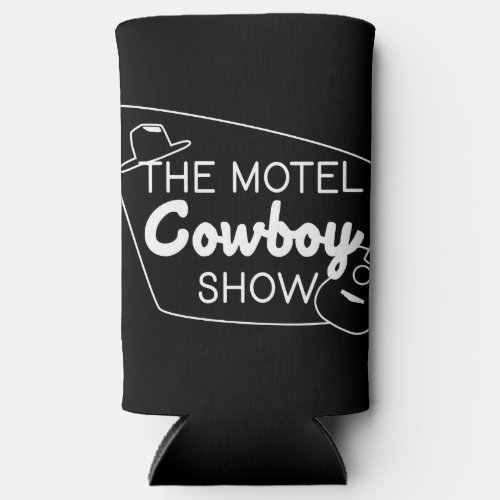 Motel Cowboy Show Can Cooler