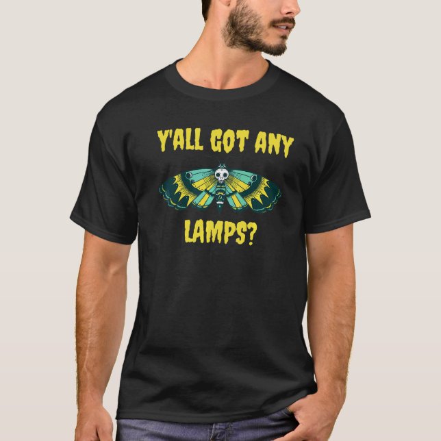 Moth Got Any Lamps Meme Saying Humor T-Shirt (Front)