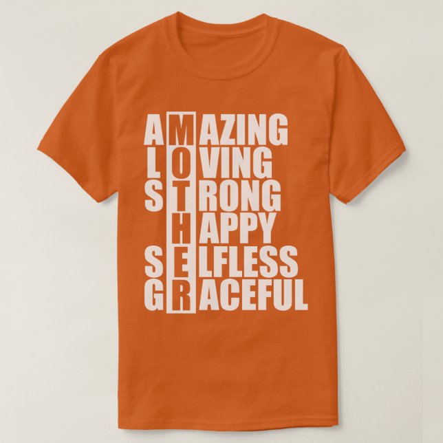 Mother Acronym Amazing loving strong happy sless g T-Shirt (Design Front)
