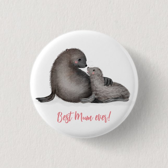 Mother and baby fur seal 'Best mum ever' badge Button (Front)