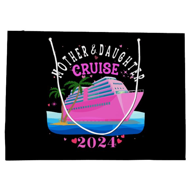 Mother And Daughter Cruise 2024 Large Gift Bag (Back)