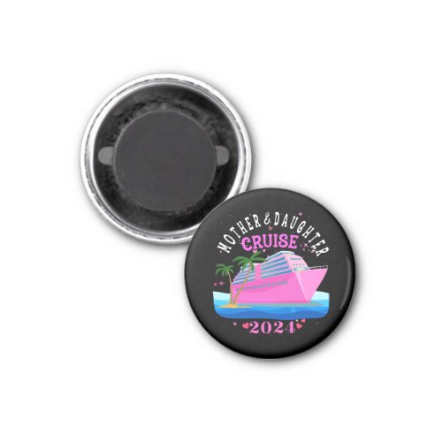 Mother And Daughter Cruise 2024 Magnet