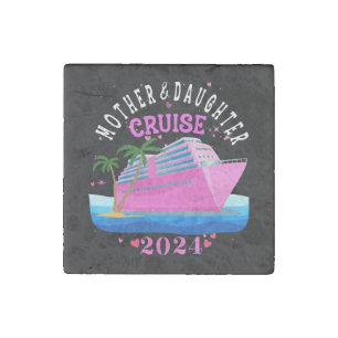 Mother And Daughter Cruise 2024 Stone Magnet
