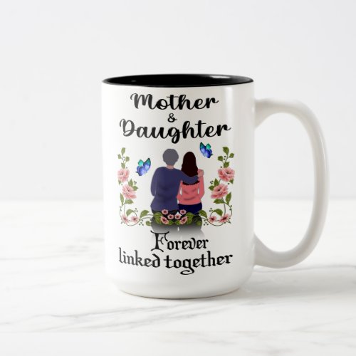 MOTHER AND DAUGHTER FOREVER LINKED TOGETHER Two_Tone COFFEE MUG