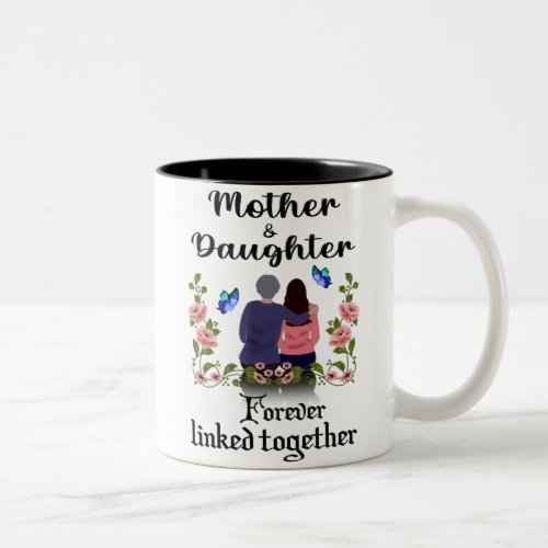 MOTHER AND DAUGHTER FOREVER LINKED TOGETHER Two_Tone COFFEE MUG