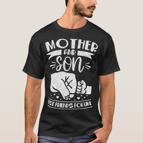 Mother And Son Friend For Life Mom of Boy Mothers  T_Shirt