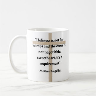Mother Angelica Holiness Quote Coffee Mug