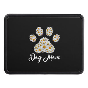 Mother Art Best Dog Mom Ever Birthday Hitch Cover