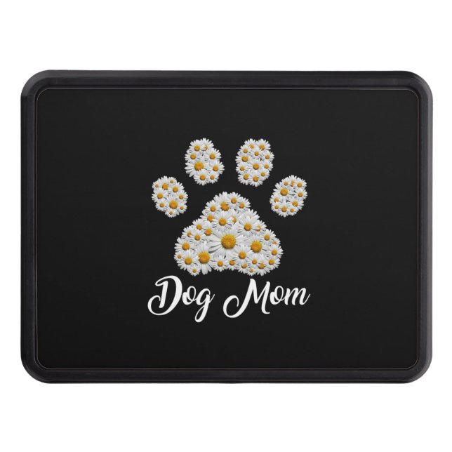 Mother Art Best Dog Mom Ever Birthday Hitch Cover (Front)