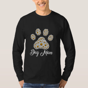 Mother Art Best Dog Mom Ever Birthday T-Shirt