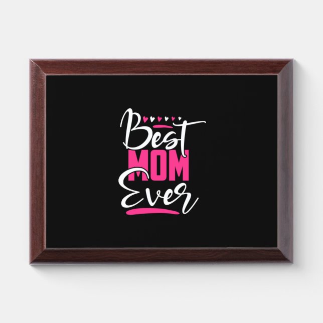 Mother Art Best Mom Ever Award Plaque (Horizontal)