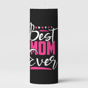 Mother Art Best Mom Ever Pillar Candle