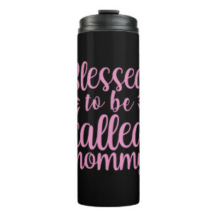 Mother Art Blessed To Be Called Mommy Thermal Tumbler
